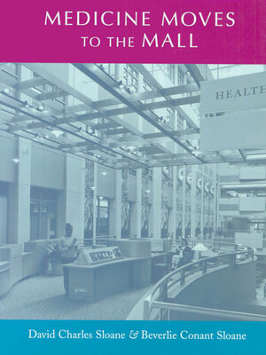 cover image of Medicine Moves to the Mall